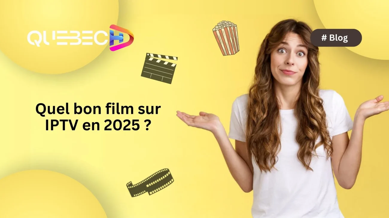 bon film sur IPTV en 2025